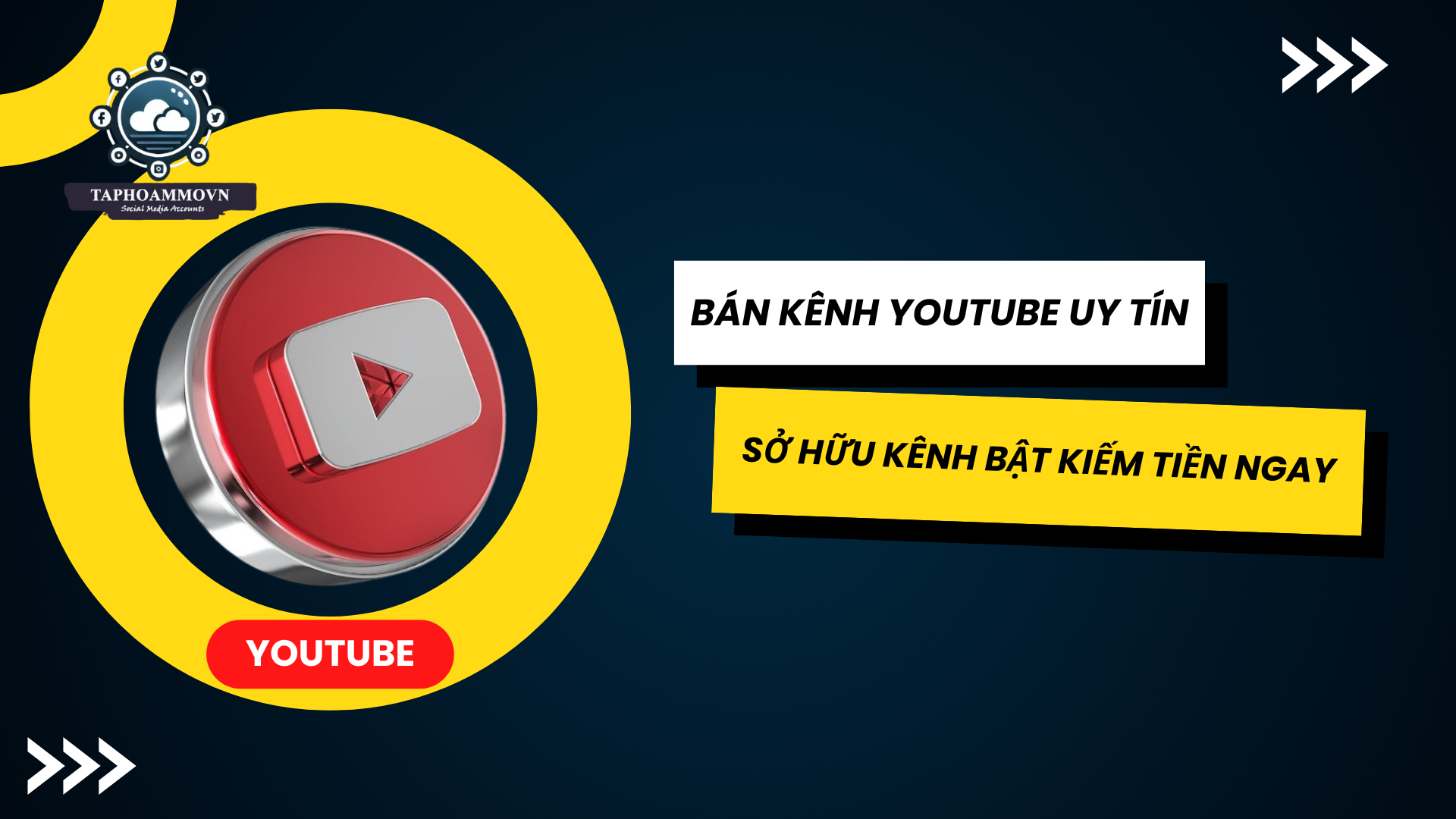 Bán kênh YouTube đã bật kiếm tiền chất lượng, uy tín, TapHoaMMOVN là địa chỉ được nhiều người lựa chọn khi cần mua kênh YouTube chất lượng.