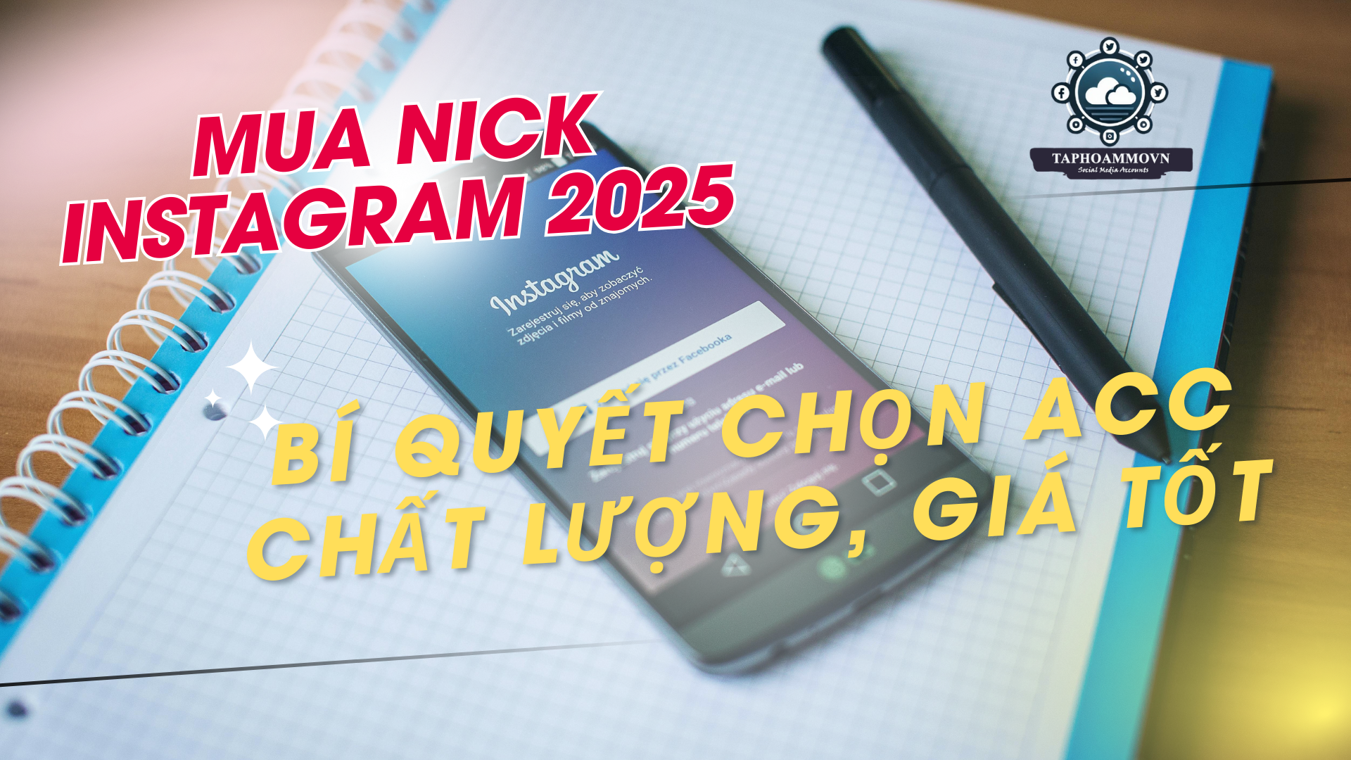 Mua nick Instagram chất lượng, giá tốt 2025 bằng cách nào? Nội dung bài viết sẽ bật mí cho bạn bí quyết hữu ích ít người biết.